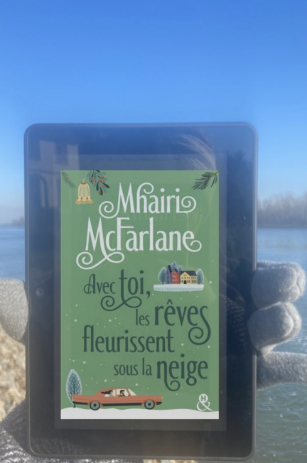 Avec toi les rêves fleurissent sous la neige de Mhairi McFarlane