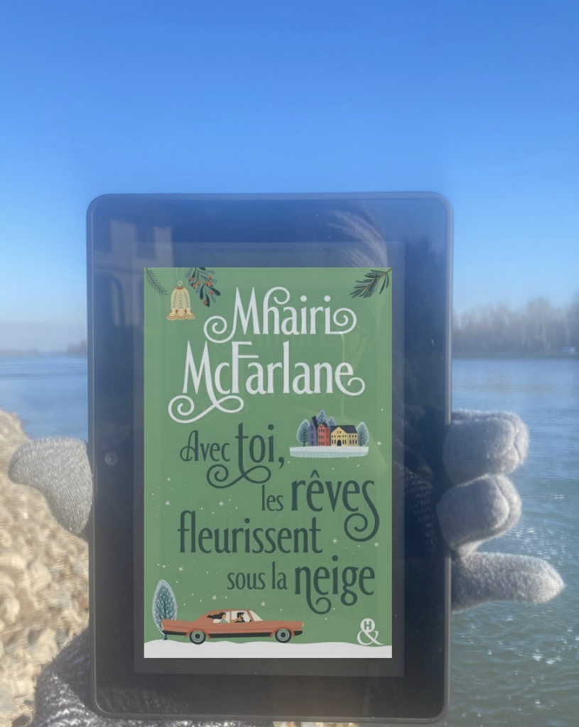 Avec toi les rêves fleurissent sous la neige de Mhairi McFarlane