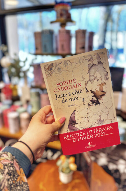Juste à côté de moi Sophie Carquain